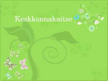 Keskkonnakaitse powerpoint
