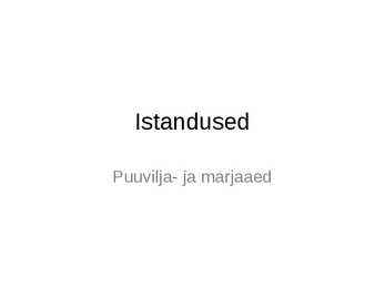 Istandused-puuvilja- ja marjaaed