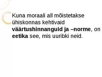 Väärtused eetikas #7