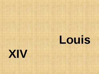 Louis XIV