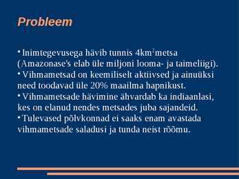 Globaalprobleem-Amazonase vihmametsade hävimine #6