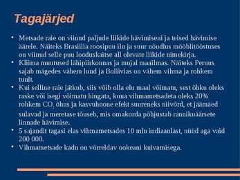 Globaalprobleem-Amazonase vihmametsade hävimine #8