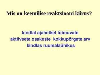 Reaktsiooni kiirus #6