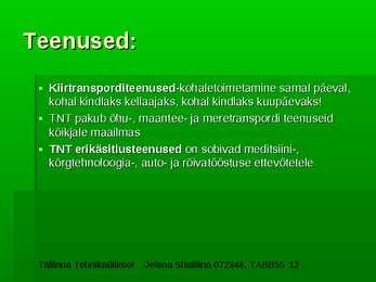Kullerteenused #12