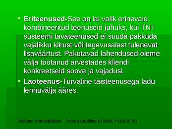 Kullerteenused #13
