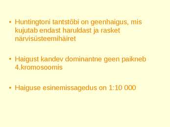 Huntington korea ehk tantstõbi #2