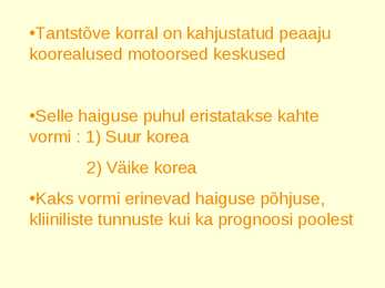 Huntington korea ehk tantstõbi #3