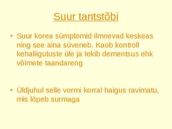 Huntington korea ehk tantstõbi #4
