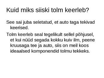 Ettekanne Teemal-Miks keerleb külavaheteel kihutava auto taga tolmupilv #9