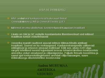 Ameerika vedurid #5