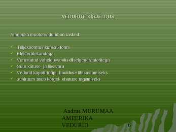 Ameerika vedurid #6