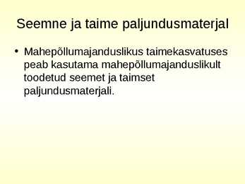 Mahepõllumajandus #11