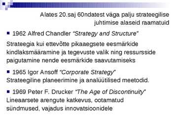 Strateegilise juhtimise olemus ja terminoloogia- #22