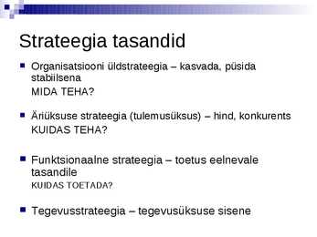 Strateegilise juhtimise olemus ja terminoloogia- #7