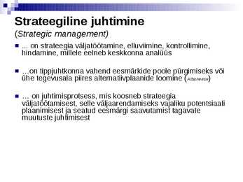 Strateegilise juhtimise olemus ja terminoloogia- #9