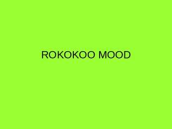 Rokkoo mood