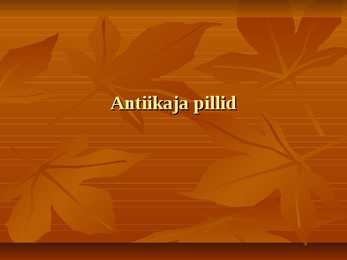 Antiikaja pillid