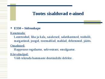 Toiduainete keemiline koostis e-ainete põhjal #13