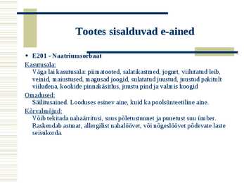 Toiduainete keemiline koostis e-ainete põhjal #25