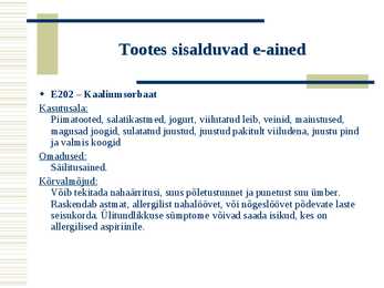 Toiduainete keemiline koostis e-ainete põhjal #29