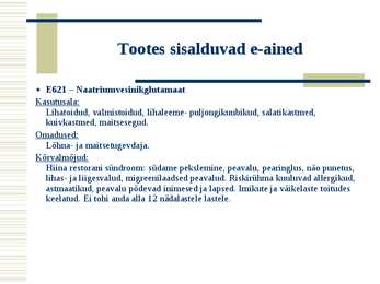 Toiduainete keemiline koostis e-ainete põhjal #5