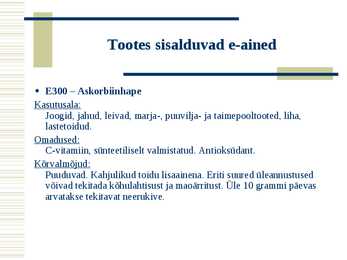 Toiduainete keemiline koostis e-ainete põhjal #7