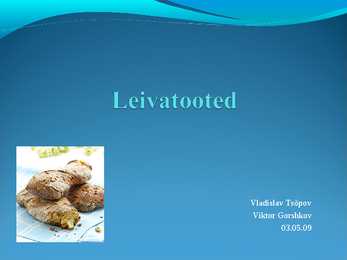 Leivatooted-presentatsioon