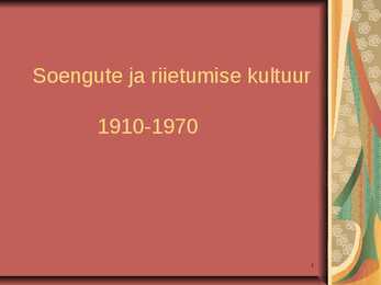 Soengute ja riietumise kultuur 1910-1970