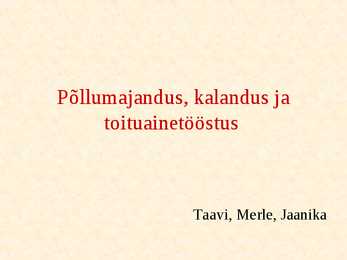 Põllumajandus-kalandus ja toituainetööstus
