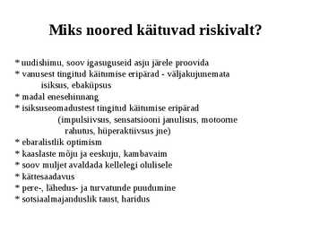 Riskikäitumine Eesti noorte hulgas #3