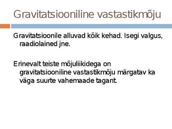 Kehade vastastikmõju liigid #6