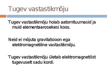 Kehade vastastikmõju liigid #8