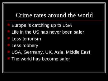 Powerpoint teemal crime levels in different regions of the world #3