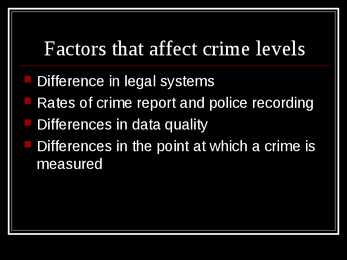 Powerpoint teemal crime levels in different regions of the world #5