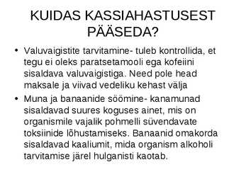 Mis on kassiahastus #5