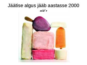 Lühiuurimus jäätisest #3