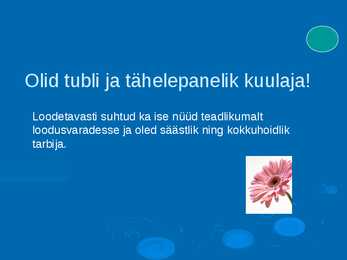 LoodusVarad-1 Osa #9