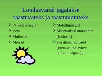 Taastuvad ja taastumatud loodusvarad #2