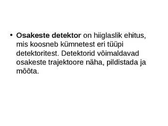Osakeste detektorid #2