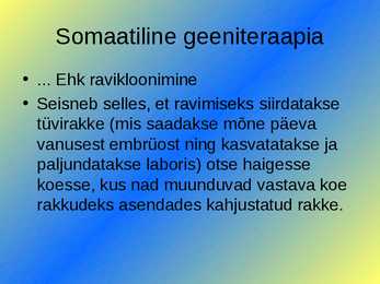 Põhjalik geeniteraapia Powerpoint #3