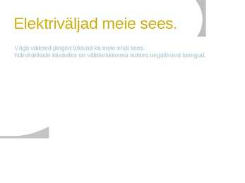Elektriväli meie ümber ja sees #5