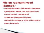 Radioaktiivsed jäätmed #2