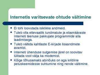 Interneti kasutamise võimalused ja ohud #5