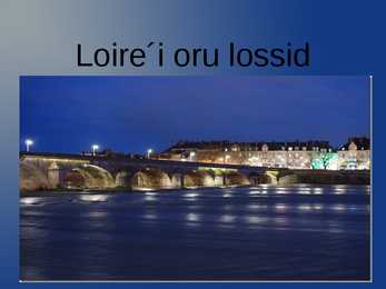 Loire i oru lossid
