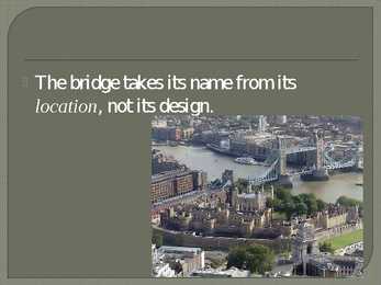 Tower Bridge presentation #2
