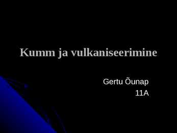 Kumm ja vulkaniseerimine