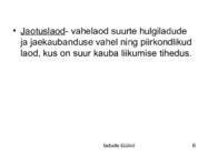 Ladude tüübid #6