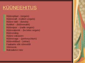 Küünte seenhaigused - Esitlus #3