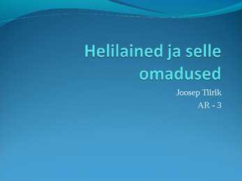 Helilained ja selle omadused