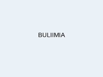 Buliimia - presentatsioon